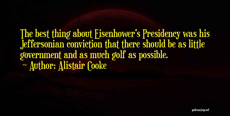Alistair Cooke Quotes 1878063