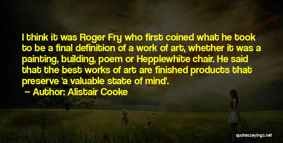 Alistair Cooke Quotes 1910601