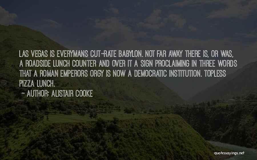 Alistair Cooke Quotes 398262