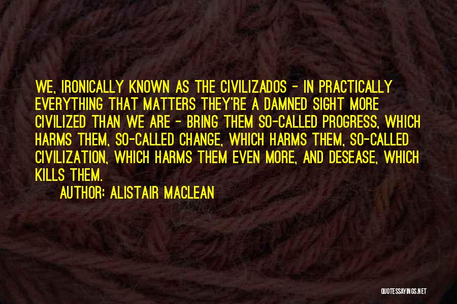 Alistair MacLean Quotes 1581523