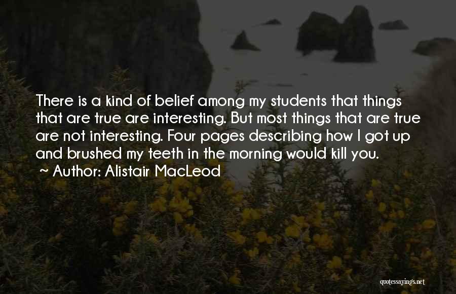 Alistair MacLeod Quotes 1353521