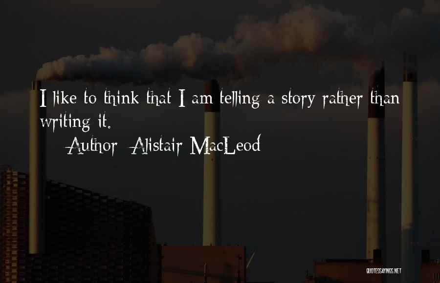 Alistair MacLeod Quotes 167967