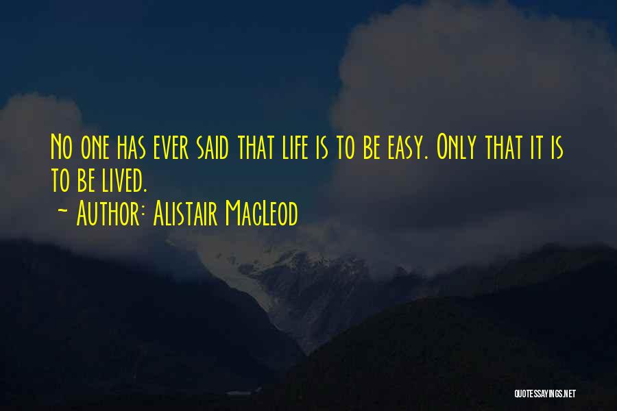 Alistair MacLeod Quotes 595664