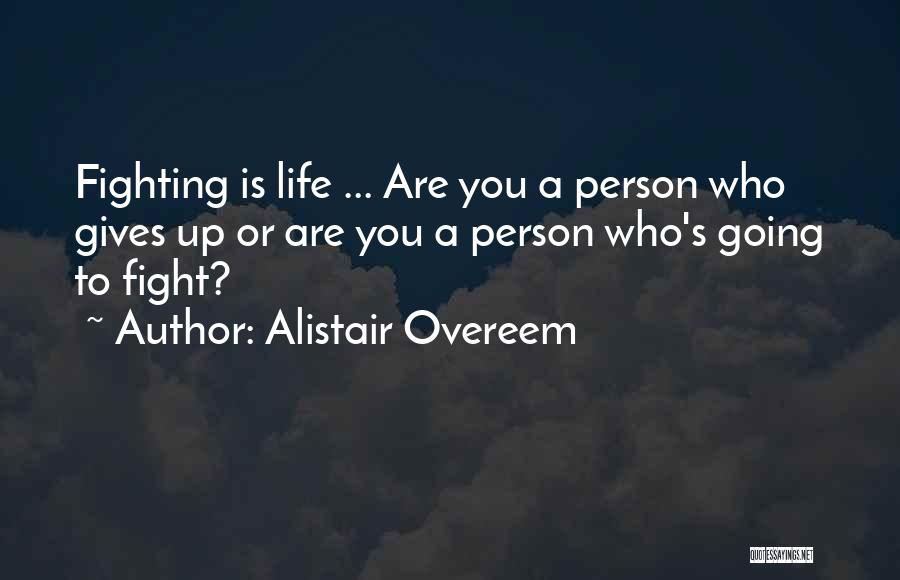 Alistair Overeem Quotes 1388050