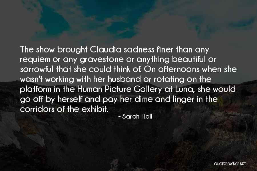 Alistandonos Quotes By Sarah Hall Alistandonos Quotes By Sarah Hall