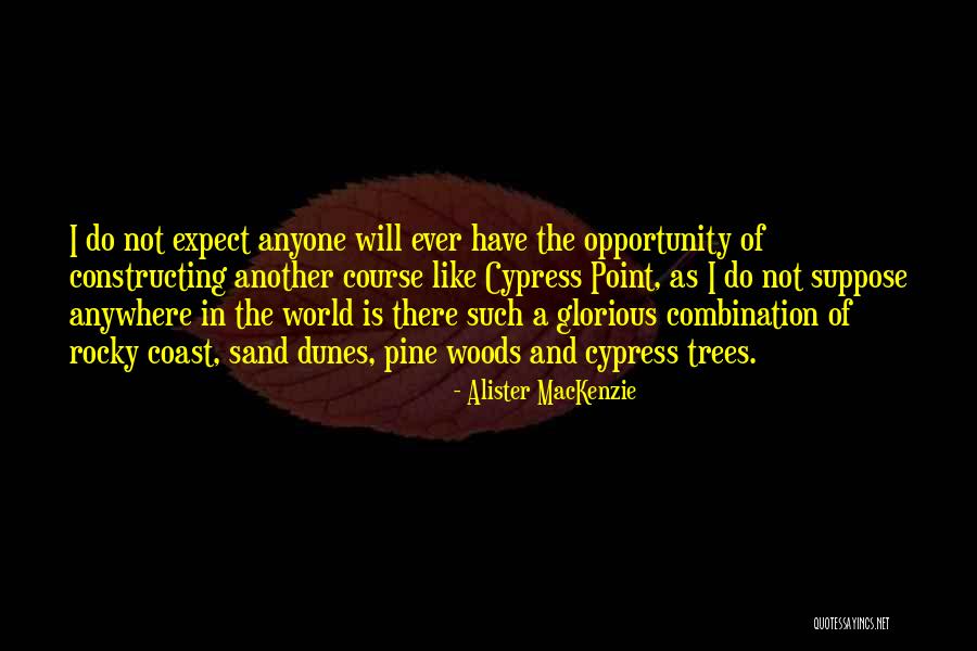 Alister MacKenzie Quotes 519733 Alister MacKenzie Quotes 519733