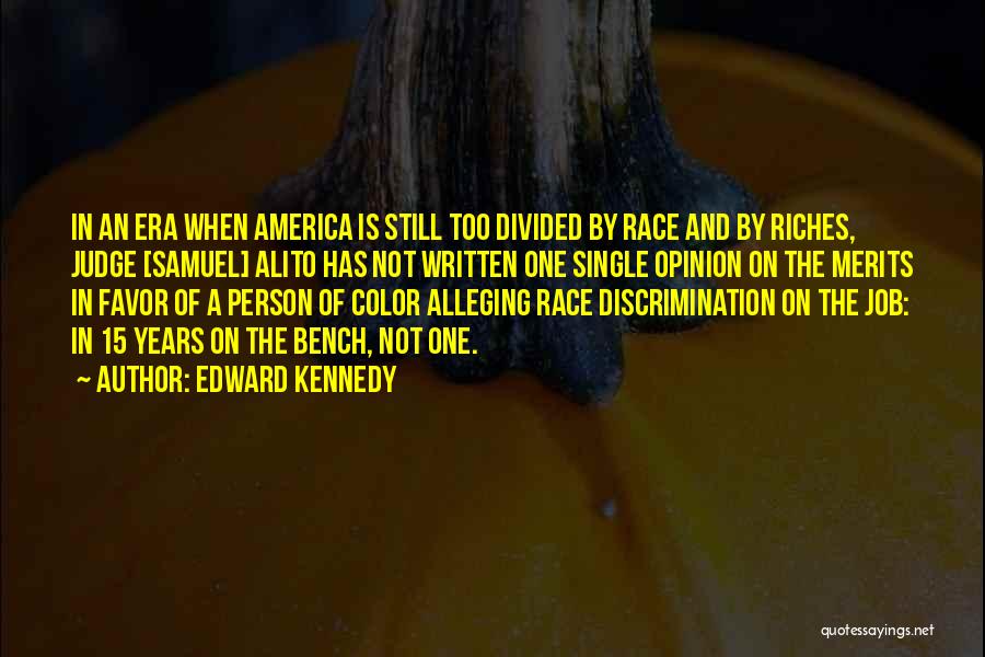 Alito Quotes By Edward Kennedy