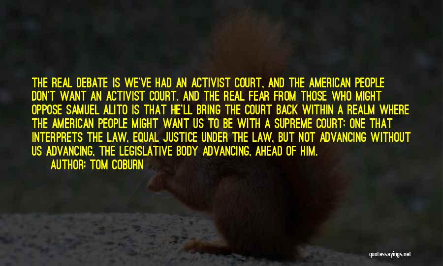 Alito Quotes By Tom Coburn