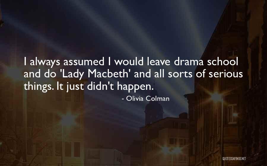 Alito Saradaga Quotes By Olivia Colman Alito Saradaga Quotes By Olivia Colman