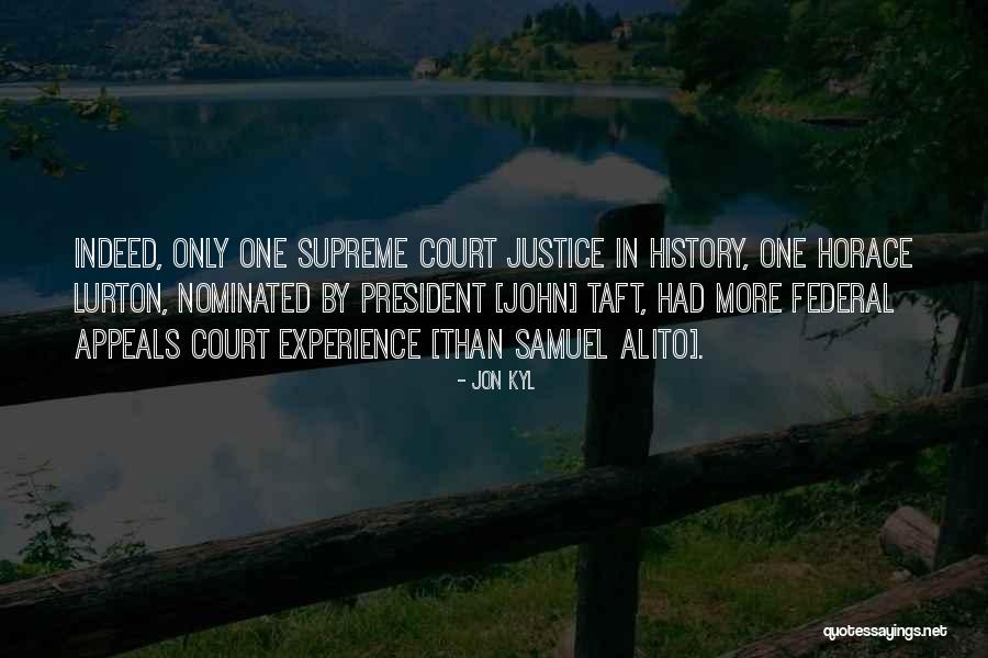 Alito Supreme Quotes By Jon Kyl Alito Supreme Quotes By Jon Kyl