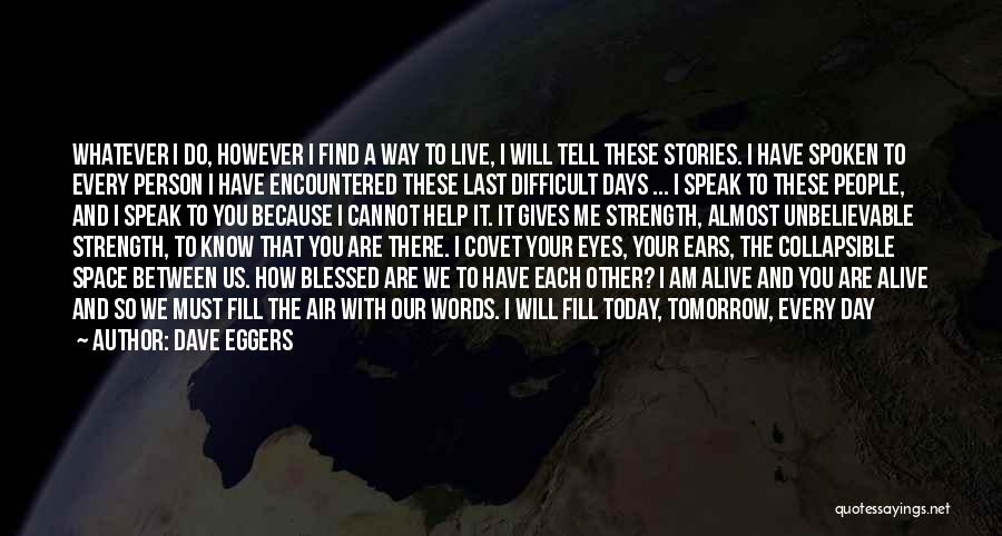 Alive And Blessed Quotes By Dave Eggers