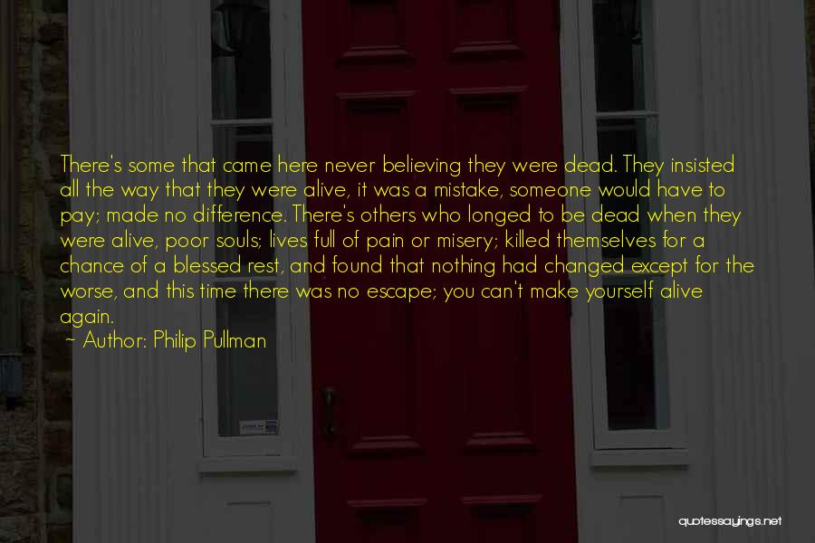 Alive And Blessed Quotes By Philip Pullman