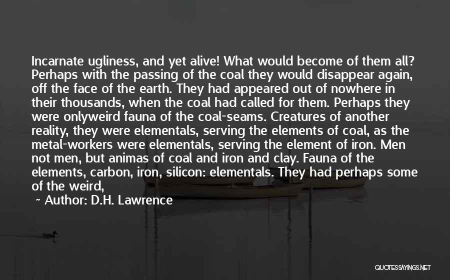 Alive And Dead Quotes By D.H. Lawrence