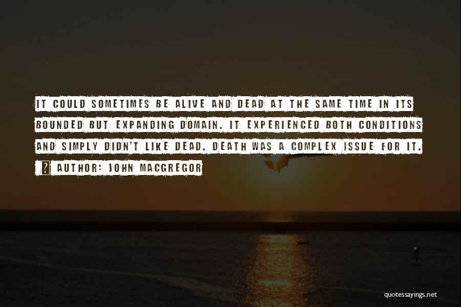 Alive And Dead Quotes By John Macgregor