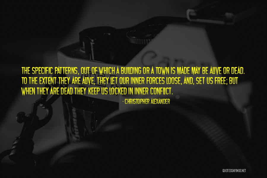 Alive And Free Quotes By Christopher Alexander Alive And Free Quotes By Christopher Alexander
