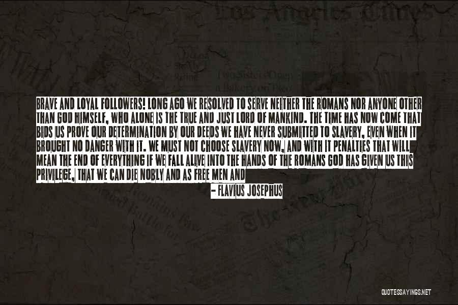 Alive And Free Quotes By Flavius Josephus Alive And Free Quotes By Flavius Josephus