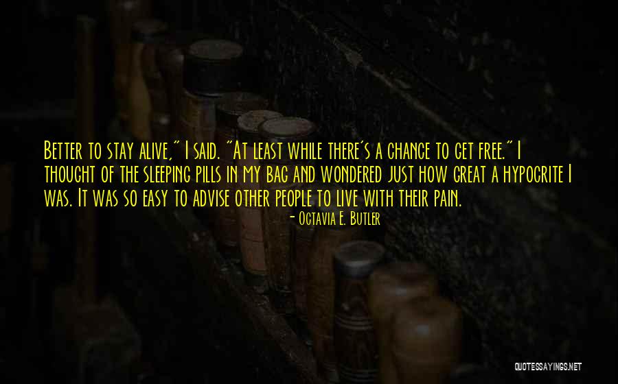Alive And Free Quotes By Octavia E. Butler Alive And Free Quotes By Octavia E. Butler