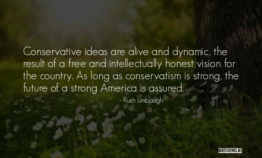 Alive And Free Quotes By Rush Limbaugh Alive And Free Quotes By Rush Limbaugh