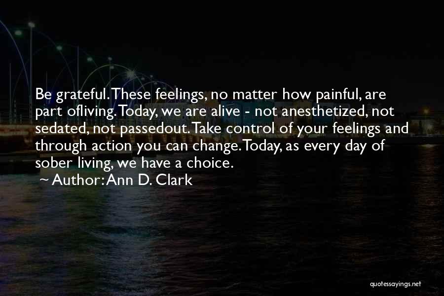 Alive And Grateful Quotes By Ann D. Clark