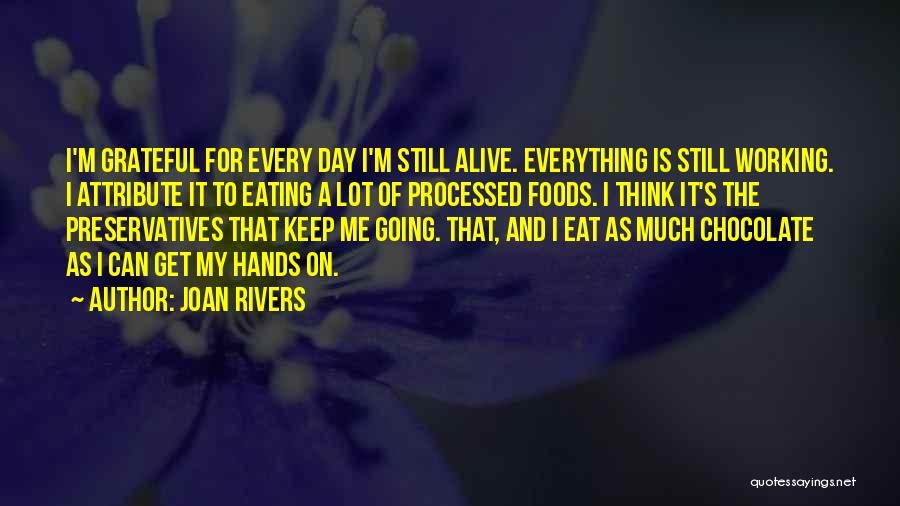 Alive And Grateful Quotes By Joan Rivers