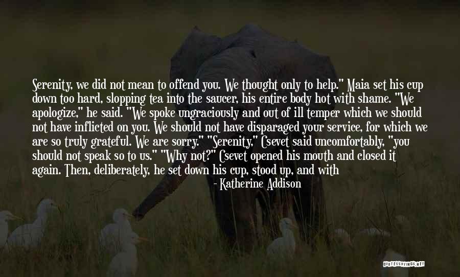 Alive And Grateful Quotes By Katherine Addison Alive And Grateful Quotes By Katherine Addison