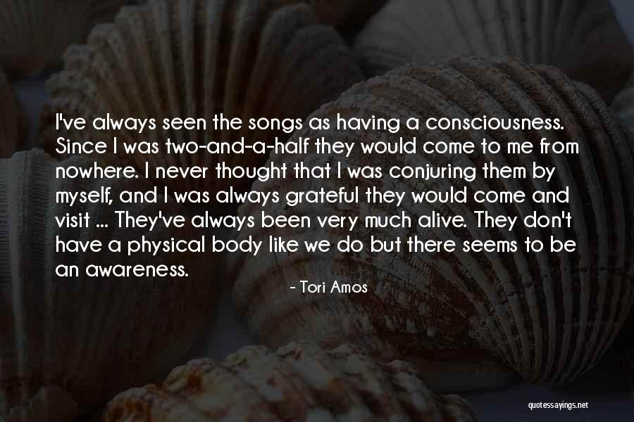Alive And Grateful Quotes By Tori Amos Alive And Grateful Quotes By Tori Amos