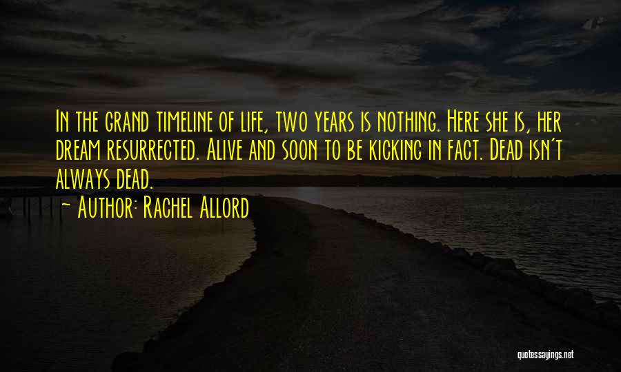 Alive And Kicking Quotes By Rachel Allord