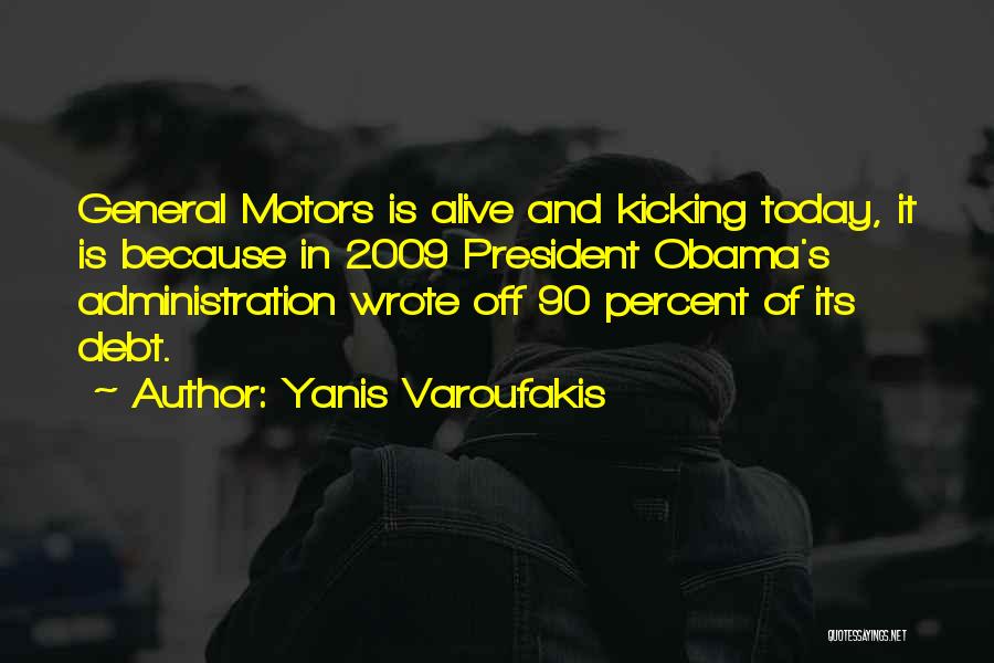 Alive And Kicking Quotes By Yanis Varoufakis