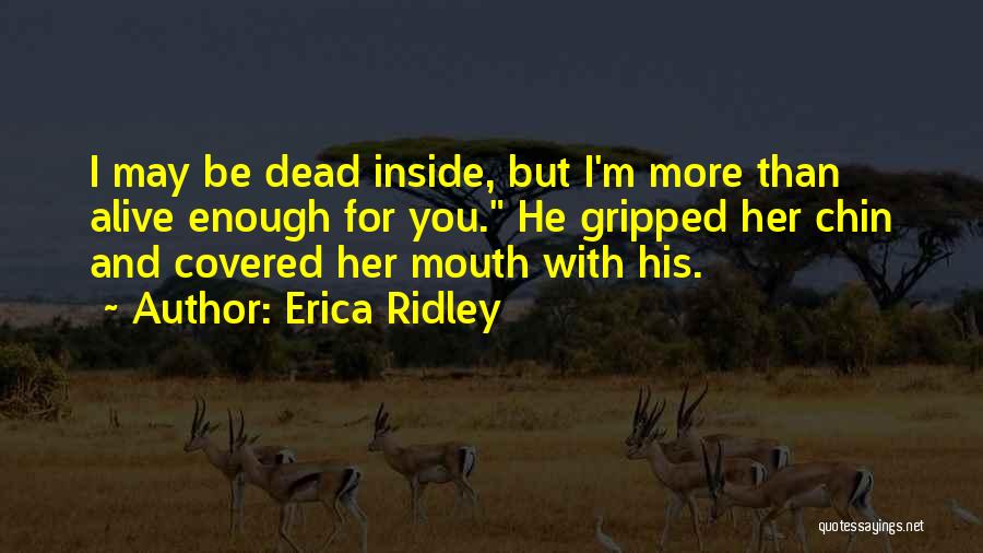 Alive But Dead Inside Quotes By Erica Ridley
