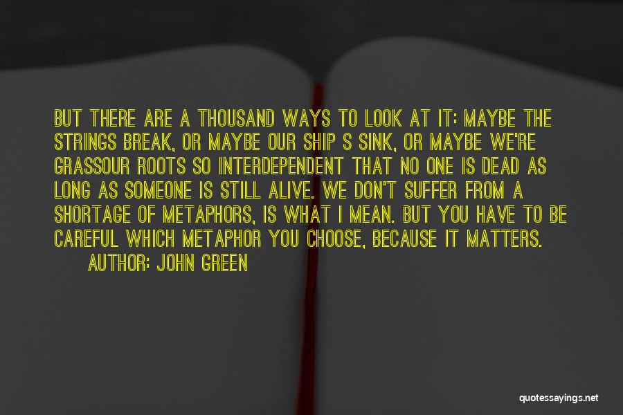 Alive But Dead Quotes By John Green