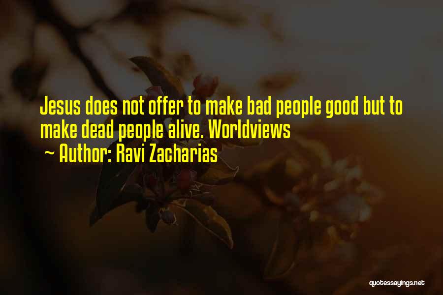 Alive But Dead Quotes By Ravi Zacharias