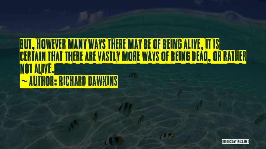 Alive But Dead Quotes By Richard Dawkins