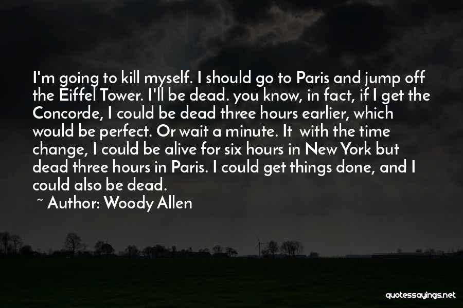 Alive But Dead Quotes By Woody Allen