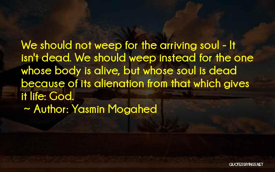 Alive But Dead Quotes By Yasmin Mogahed