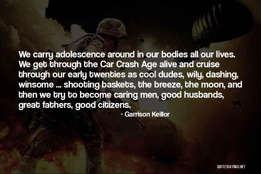 Alive Dudes Quotes By Garrison Keillor Alive Dudes Quotes By Garrison Keillor
