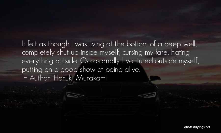 Alive Inside Quotes By Haruki Murakami