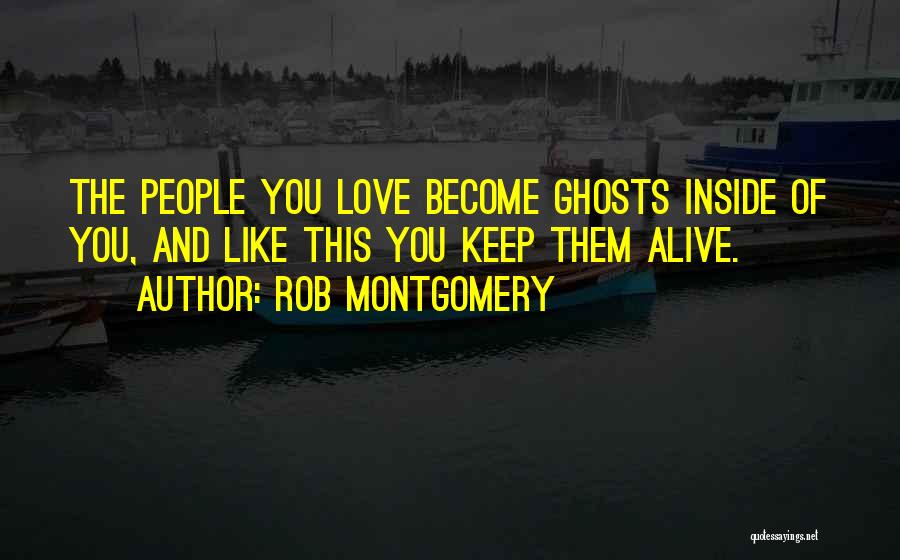 Alive Inside Quotes By Rob Montgomery