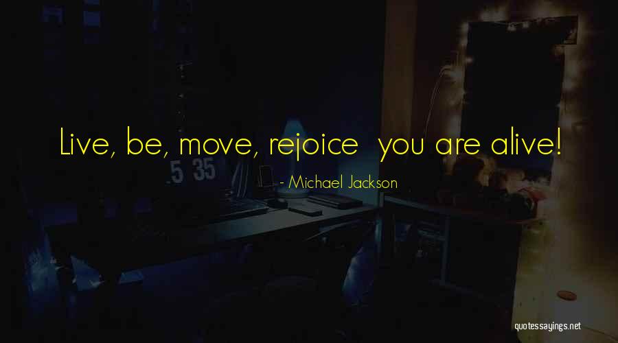 Alive Live Quotes By Michael Jackson