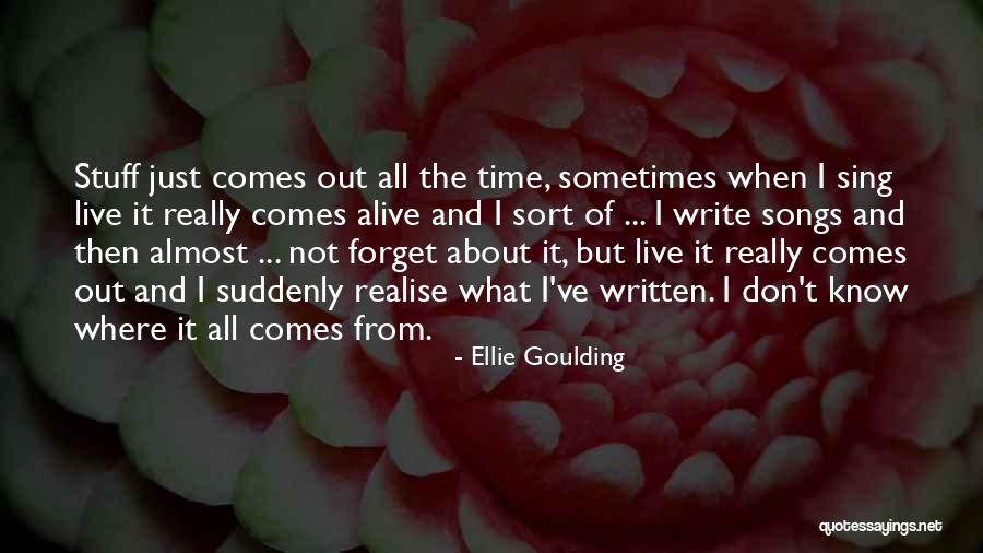 Alive Not Alive Sort Quotes By Ellie Goulding Alive Not Alive Sort Quotes By Ellie Goulding