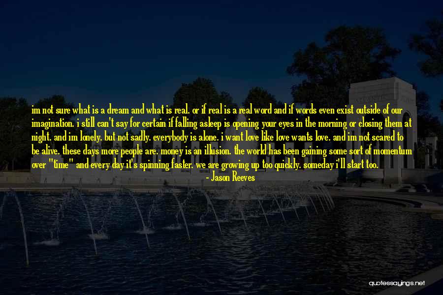Alive Not Alive Sort Quotes By Jason Reeves Alive Not Alive Sort Quotes By Jason Reeves