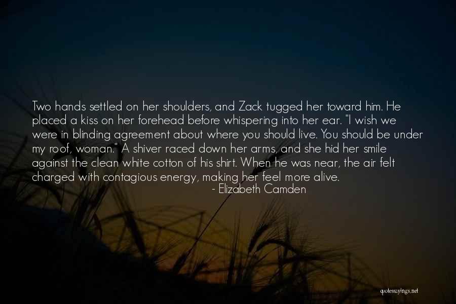Alive With Energy Quotes By Elizabeth Camden Alive With Energy Quotes By Elizabeth Camden