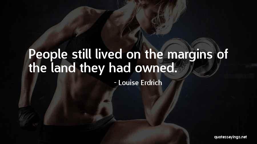 Alivia Care Quotes By Louise Erdrich Alivia Care Quotes By Louise Erdrich