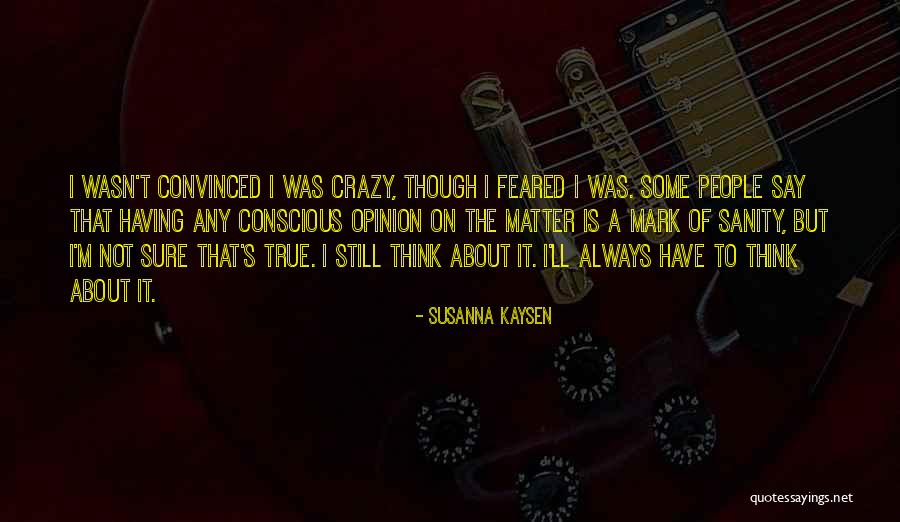 Aliviar Care Quotes By Susanna Kaysen Aliviar Care Quotes By Susanna Kaysen