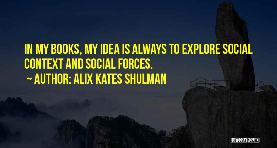 Alix Kates Shulman Quotes 1940366