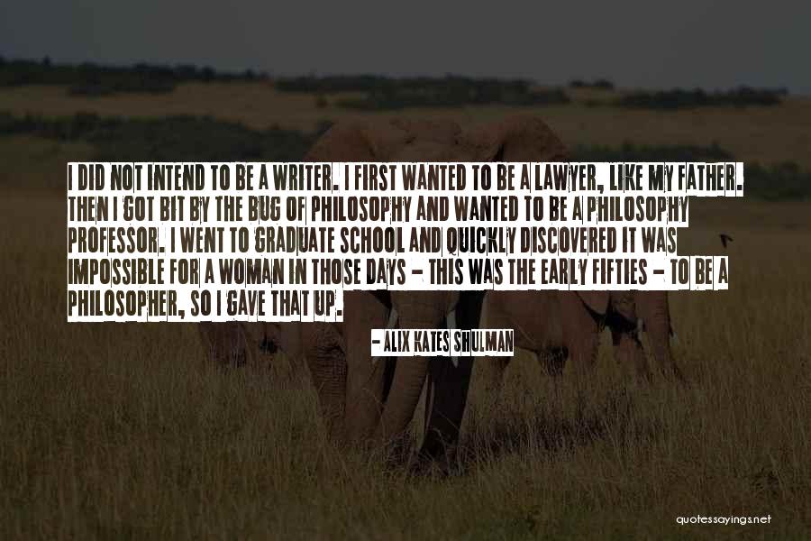 Alix Shulman Quotes By Alix Kates Shulman Alix Shulman Quotes By Alix Kates Shulman