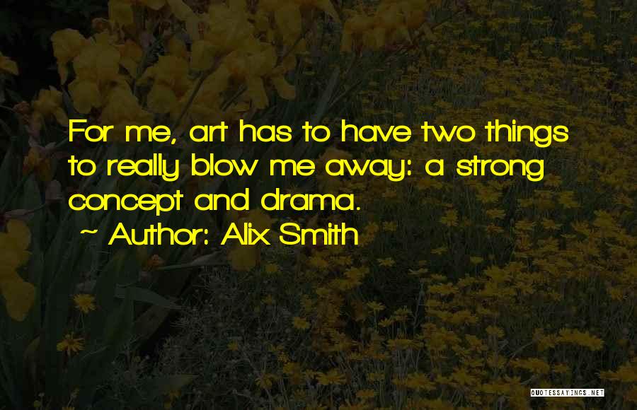 Alix Smith Quotes 186881