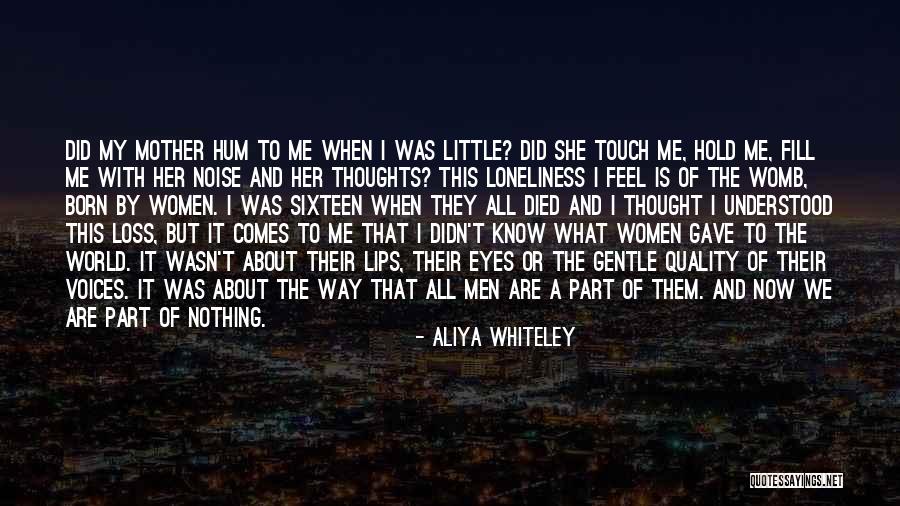 Aliya Whiteley Quotes 1221571