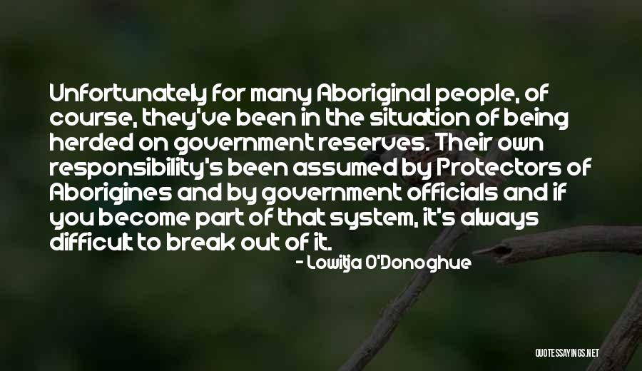 Aliyeva Sara Quotes By Lowitja O'Donoghue Aliyeva Sara Quotes By Lowitja O'Donoghue