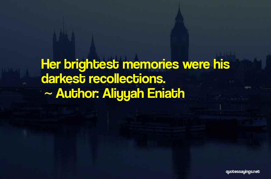 Aliyyah Eniath Quotes 1036791