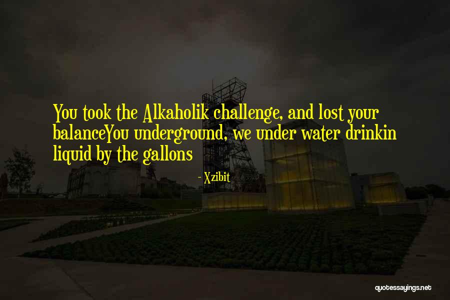 Alkaholik Quotes By Xzibit Alkaholik Quotes By Xzibit